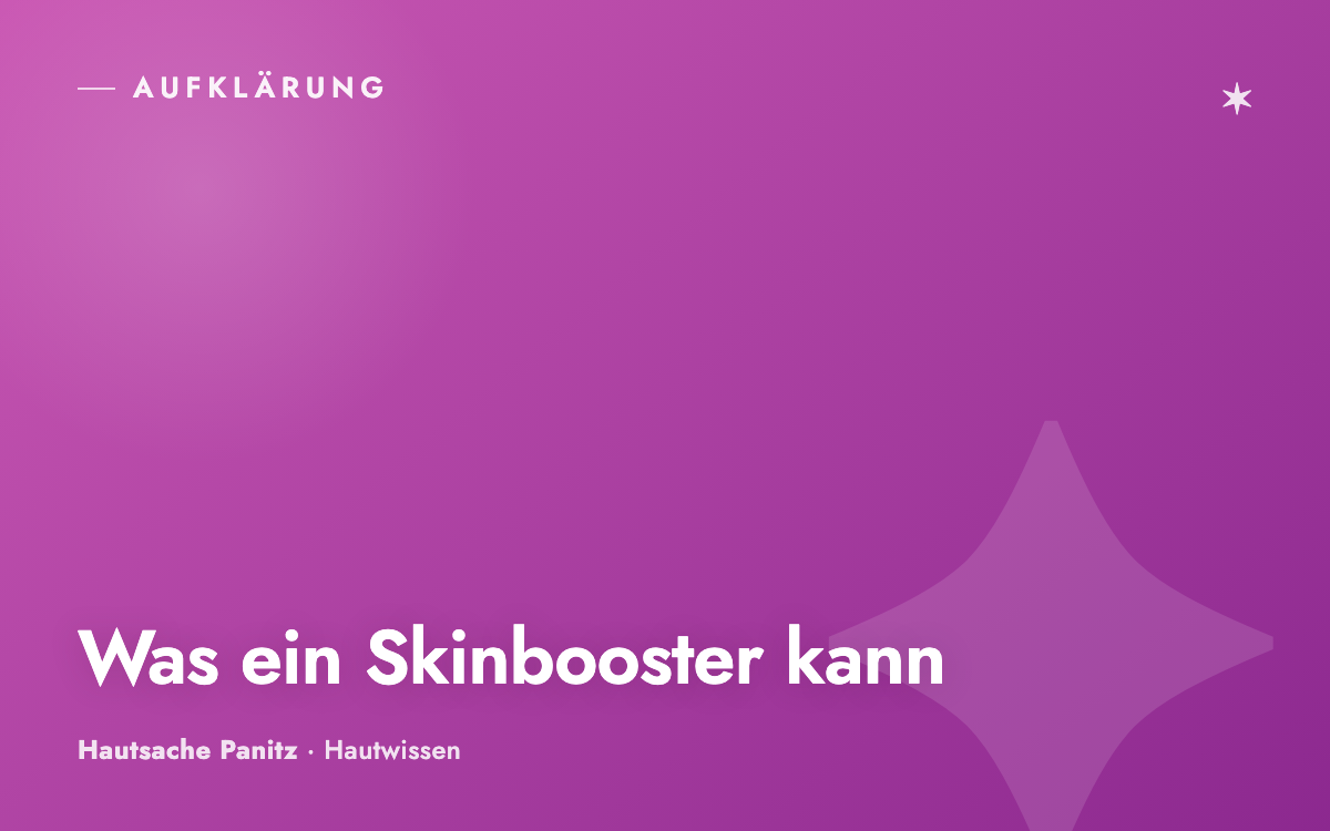 Was ein Skinbooster kann – und was nicht