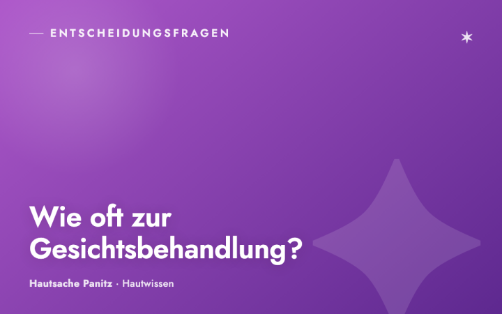 Wie oft ist eine professionelle Gesichtsbehandlung sinnvoll?